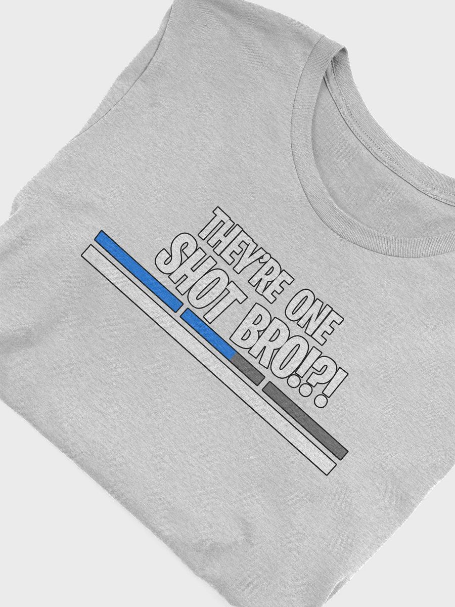 They're One Shot Bro - Unisex Bella+Canvas Supersoft T-Shirt product image (47)
