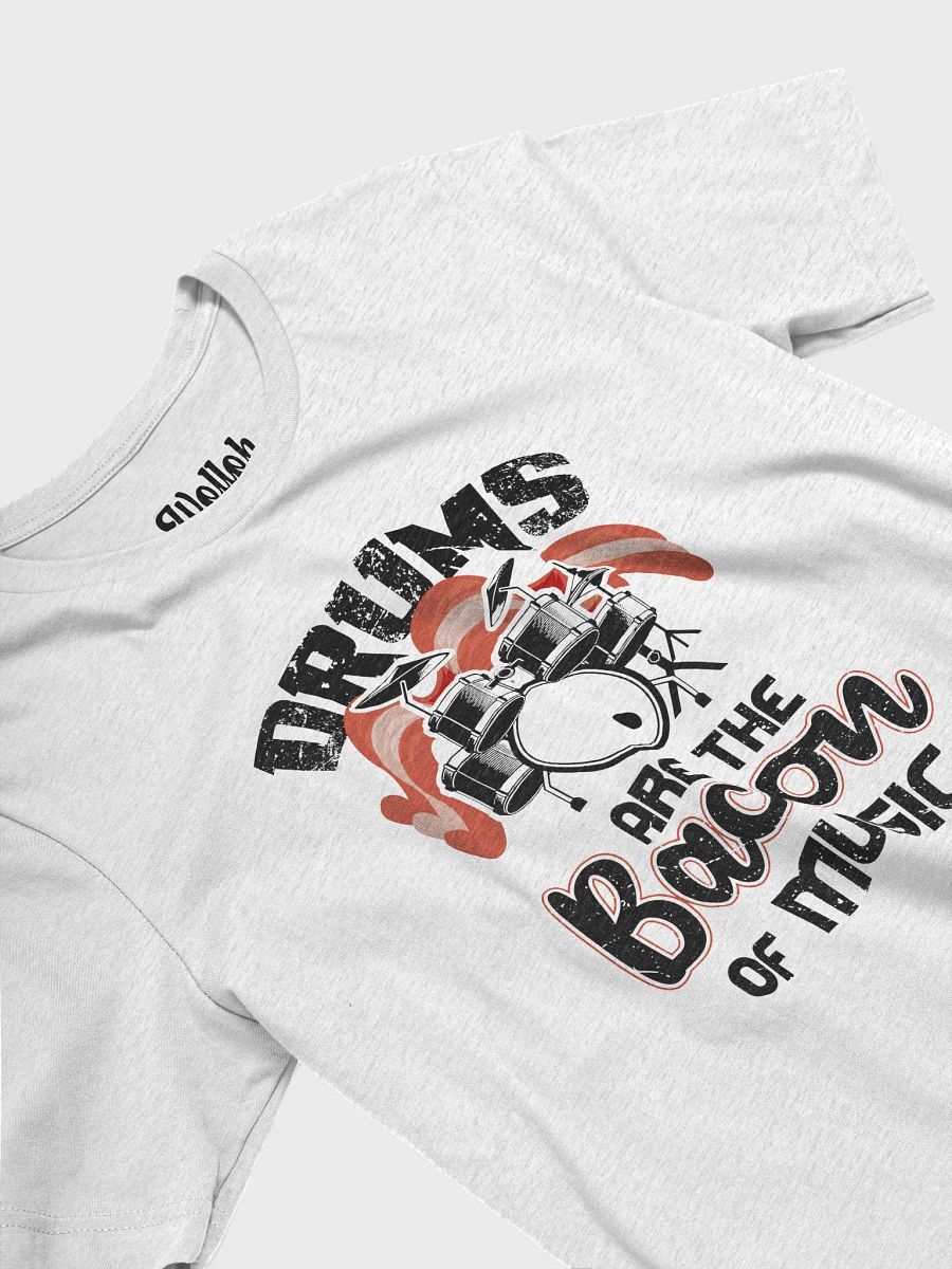 Drums Are the Bacon of Music – Graphic Tee for Musicians Who Love Bacon and Drums product image (4)