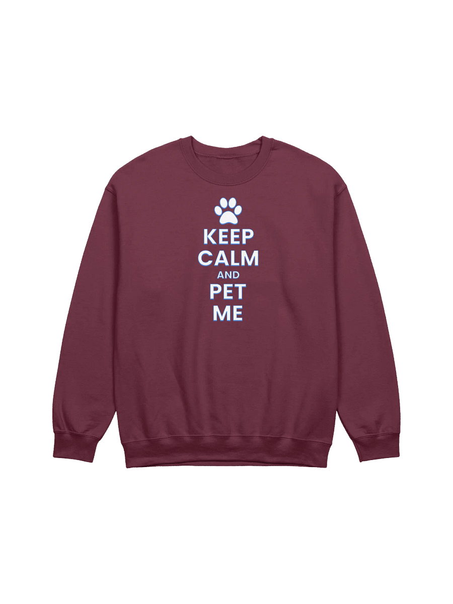 KEEP CALM AND PET ME SWEATSHIRT product image (1)