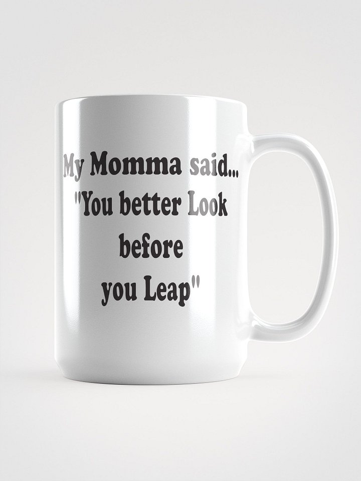 You Better Look Before You Leap mug product image (2)