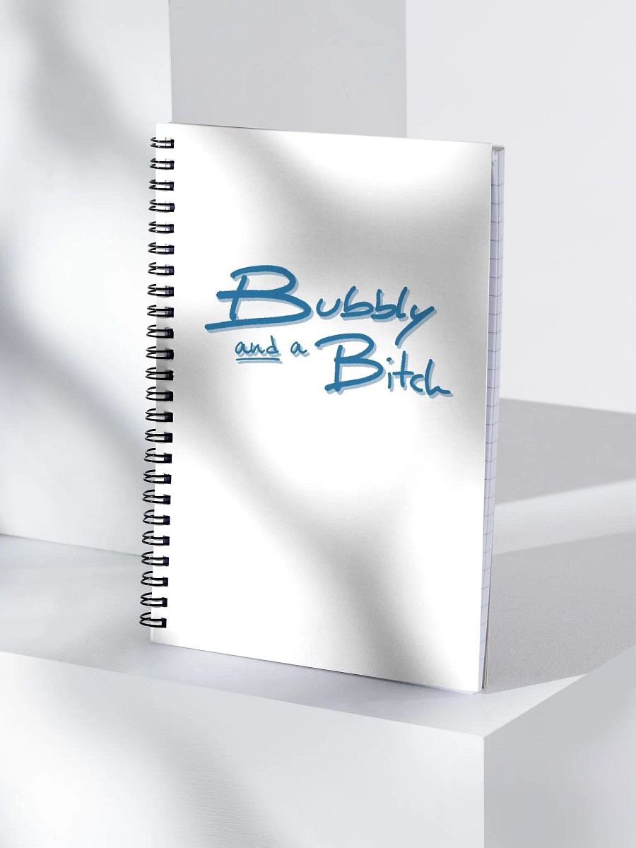 Bubbly and a B*tch (teal shadow design) notebook product image (3)