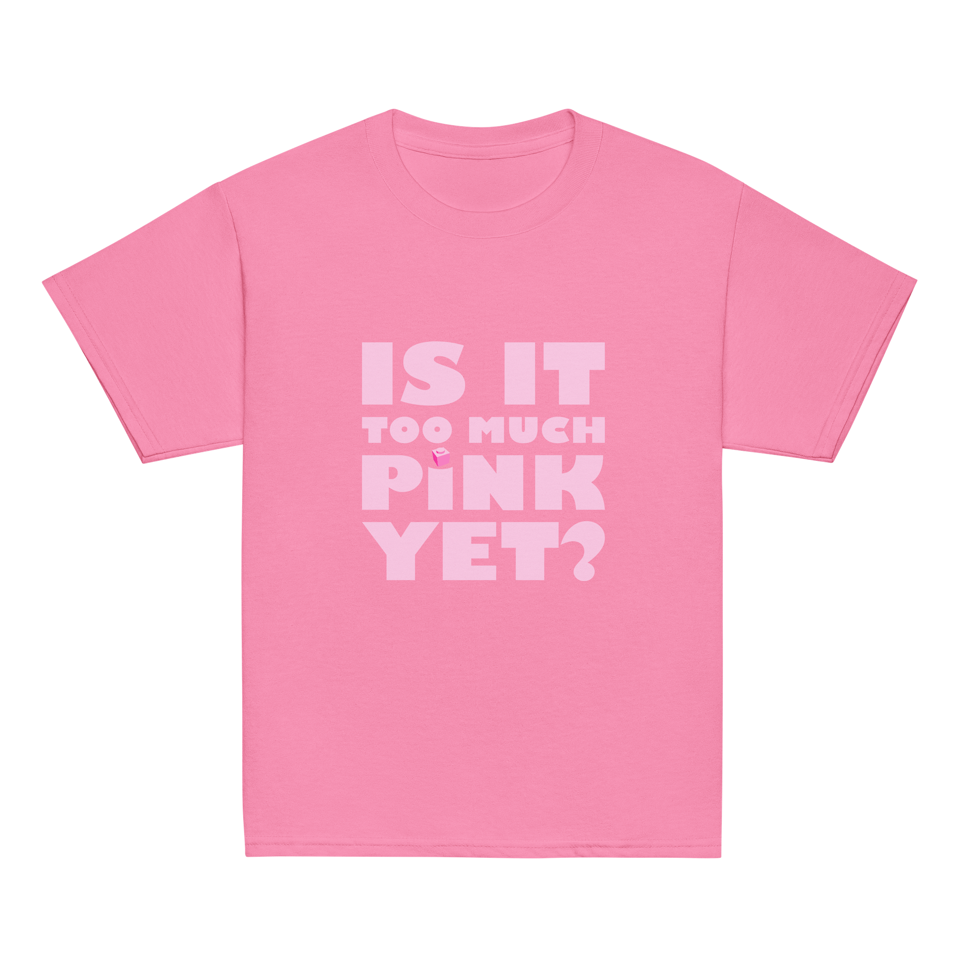 Is it Too Much Pink Yet? Youth T-Shirt product image (5)