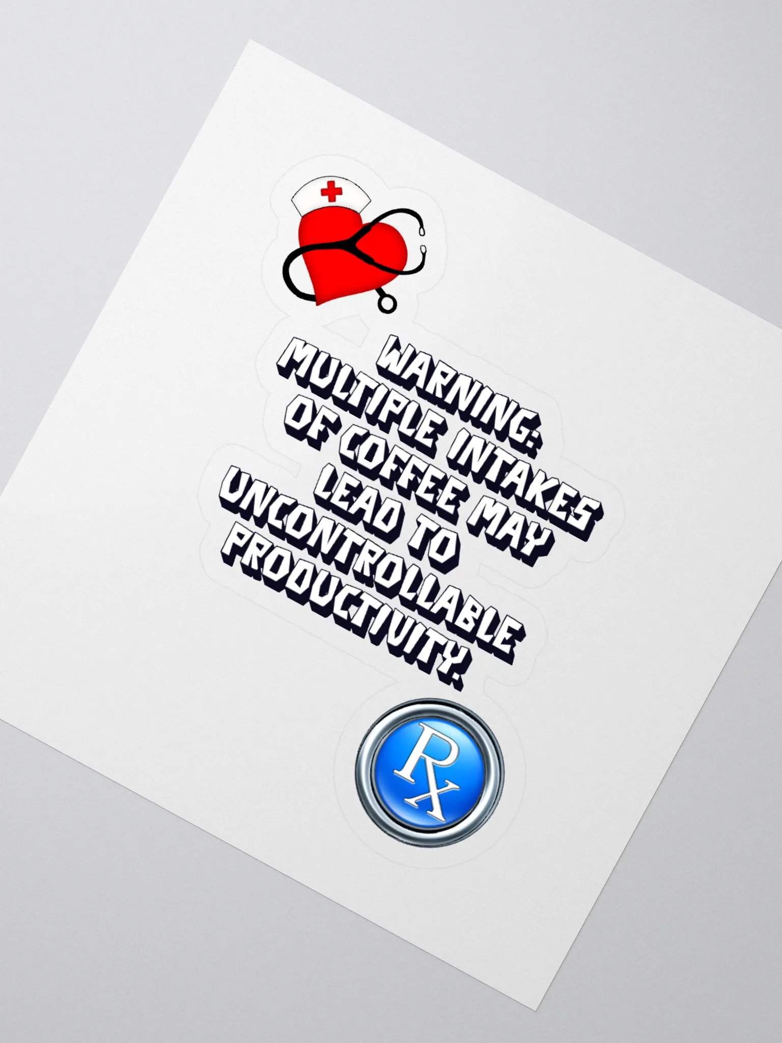 Multiple Intakes of Coffee May Lead To Productivity - Funny Sticker product image (2)