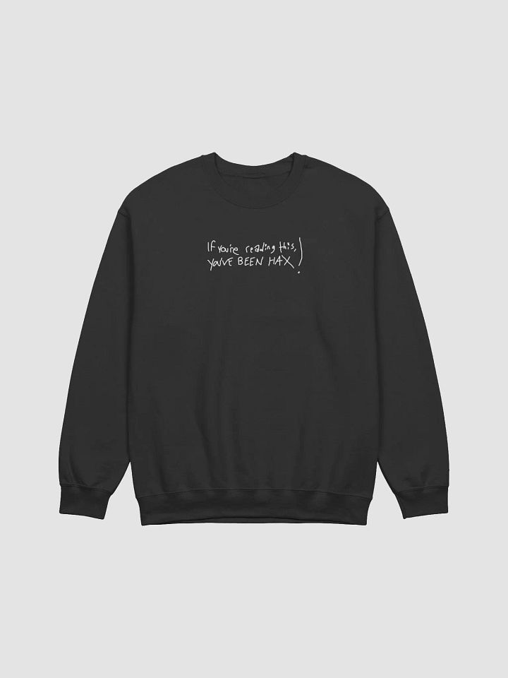 YOU'VE BEEN HAX! - Crewneck Sweater product image (2)