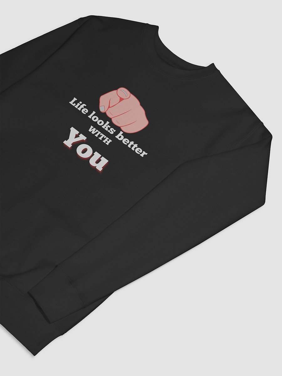 Trust The Connection: "Life Looks Better with You" Statement Sweatshirt product image (55)