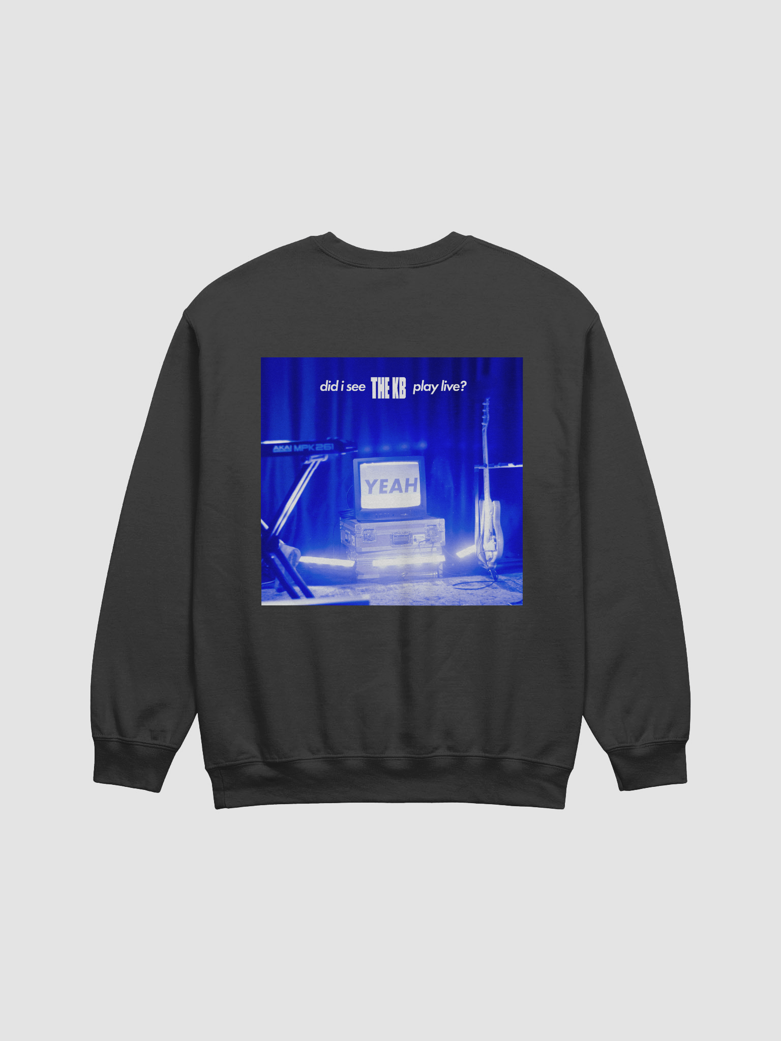 "Did I see THE KB Live?" Sweatshirt product image (2)