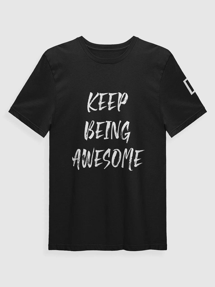Keep Being Awesome Shirt product image (9)