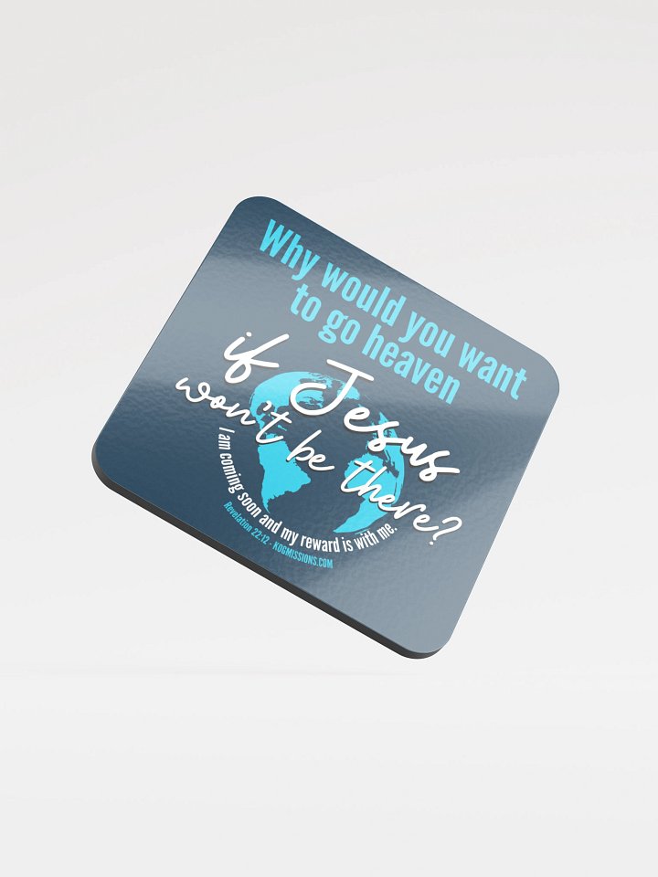Why Go to Heaven Coaster product image (1)