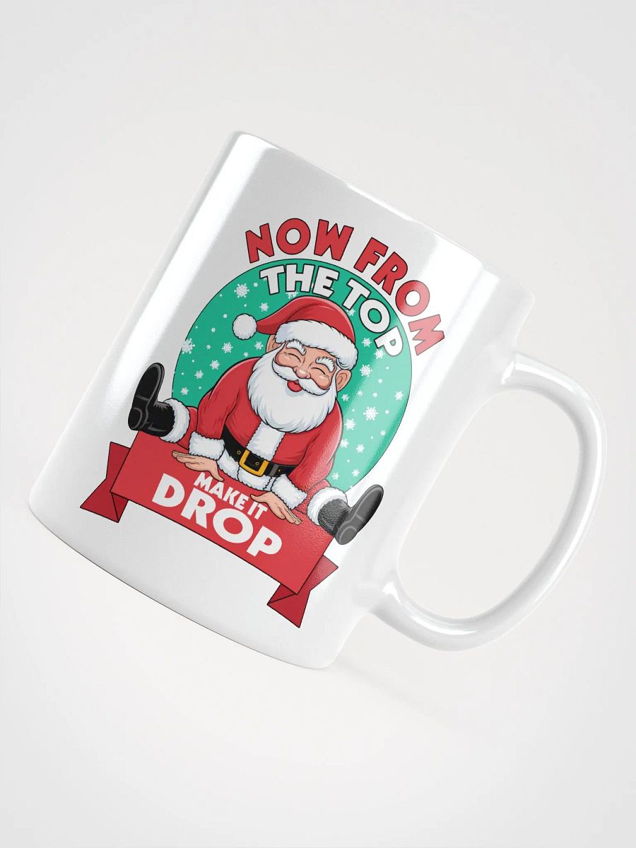 Santa's Drop It From The Top Mug product image (4)