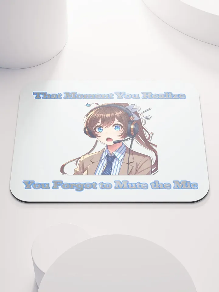 Forgot to Mute Mousepad Female product image (1)