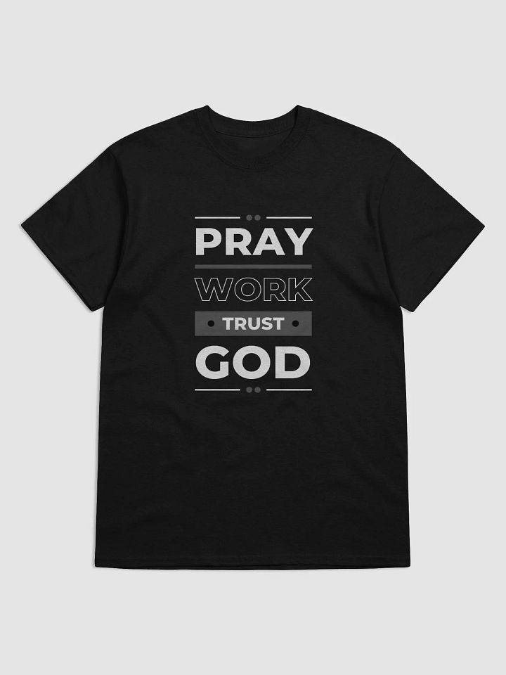 Pray, Work, Trust God T-Shirt product image (1)