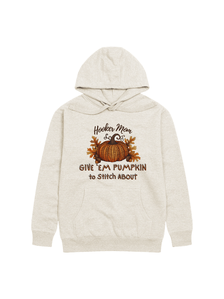 Hooker Mom™ – Pumpkin to Stitch About Hoodie product image (1)
