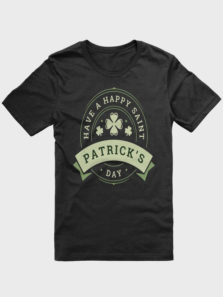 Have a Happy Saint Patrick's Day T-shirt product image (2)