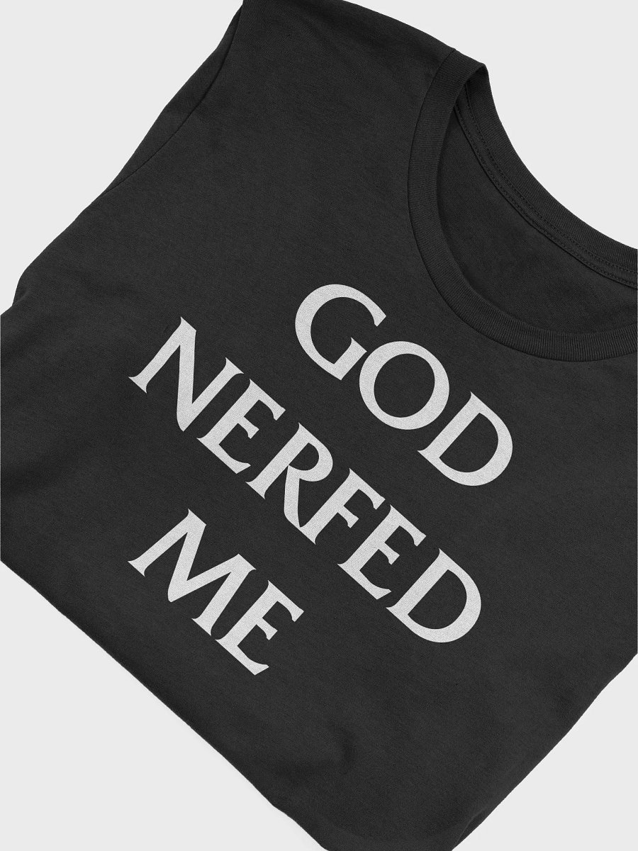 God Nerfed Me supersoft unisex t-shirt product image (5)