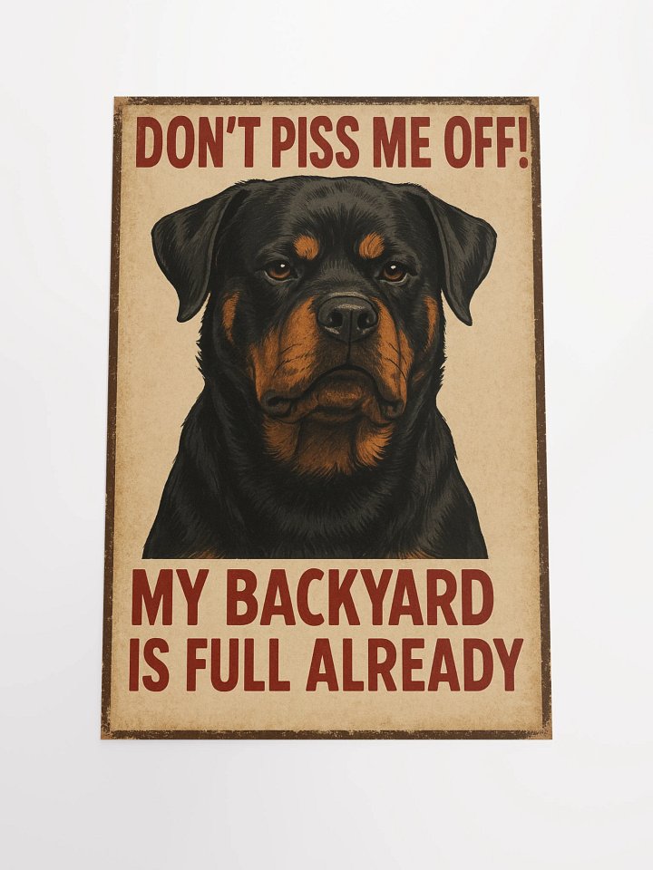 Rottweiler Don't Piss Me Off! Poster product image (2)