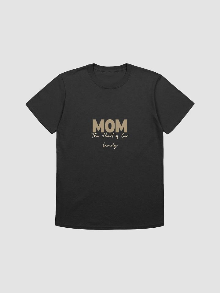 MOM: The Heart of Our Family T-Shirt product image (3)