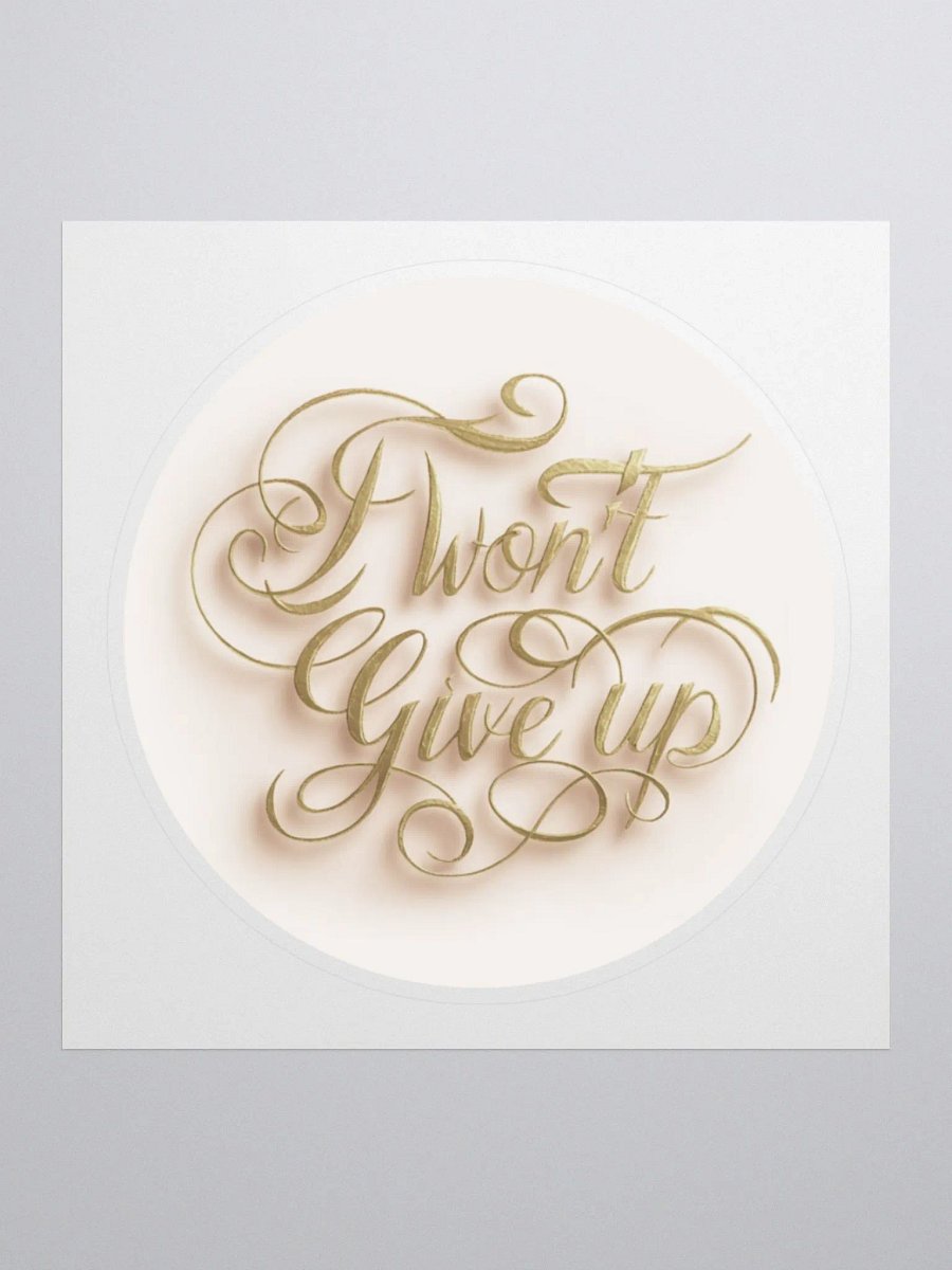 Self-Love Affirmation Art Sticker for Goal Manifestation and Self-Care - I Won't Give Up product image (2)