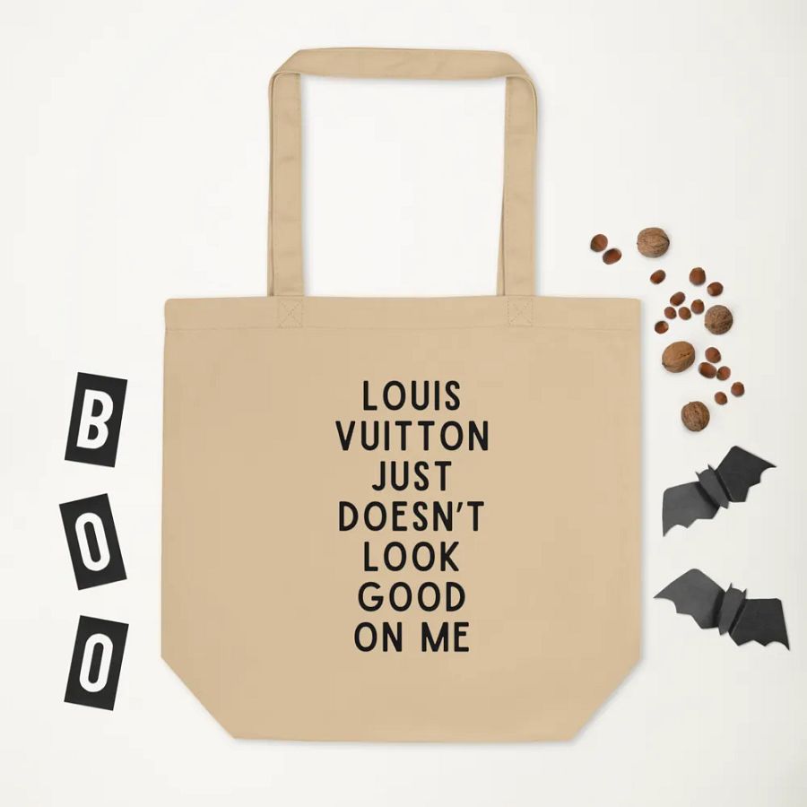 Louis Vuitton Just Doesn't Look Good On Me Tote Bag product image (6)