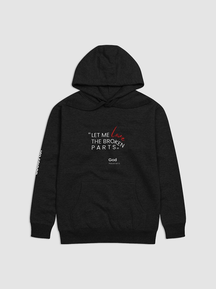 Broken Parts Hoodie – Let God Love Every Piece product image (1)