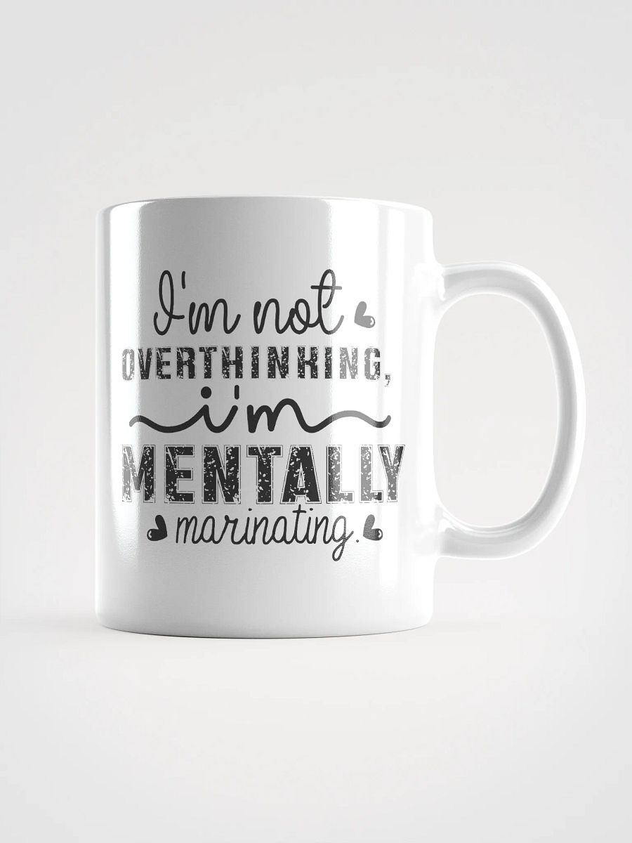Mentally Marinating - Not Overthinking Mug product image (2)