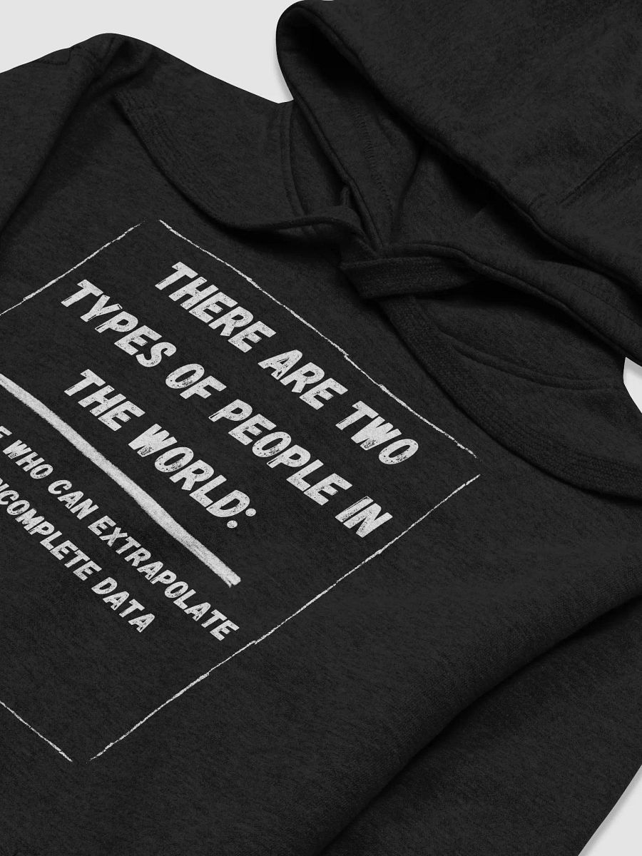 There are two types of people in the world. 1 Hoodie product image (3)