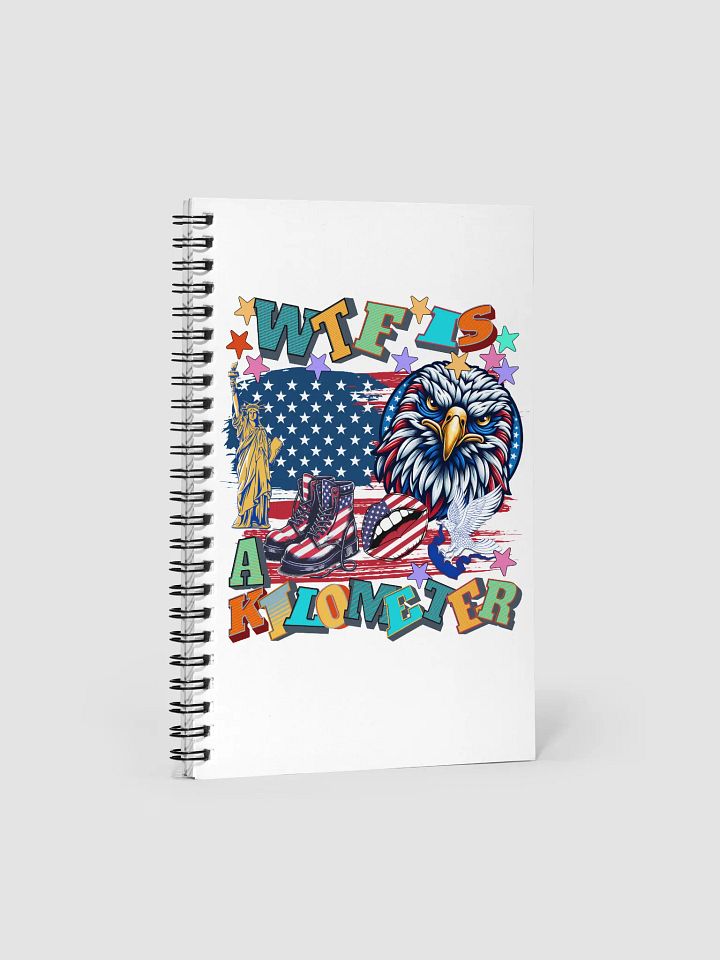 WTF s A Kilometer Patriotic WTF Spiral Notebook product image (1)