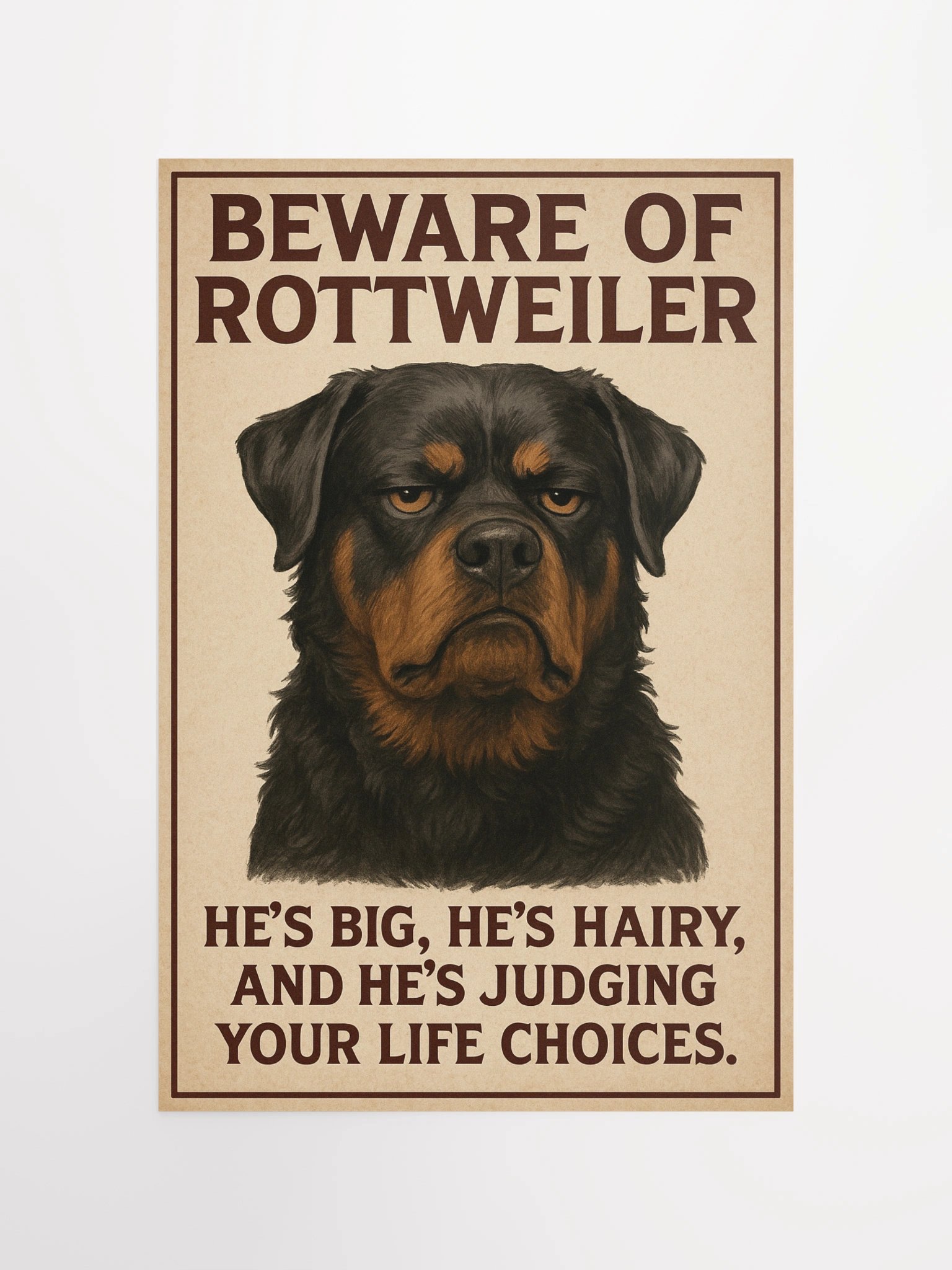 Beware of Rottweiler: He’s big, he’s hairy, and he’s judging your life choices. product image (12)
