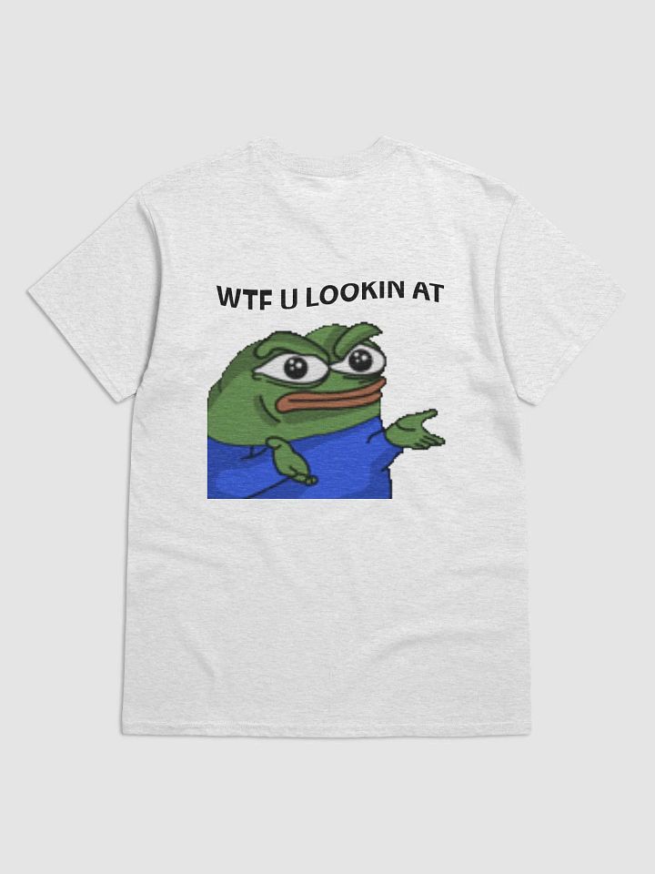 WTF U LOOKIN AT T-SHIRT product image (2)