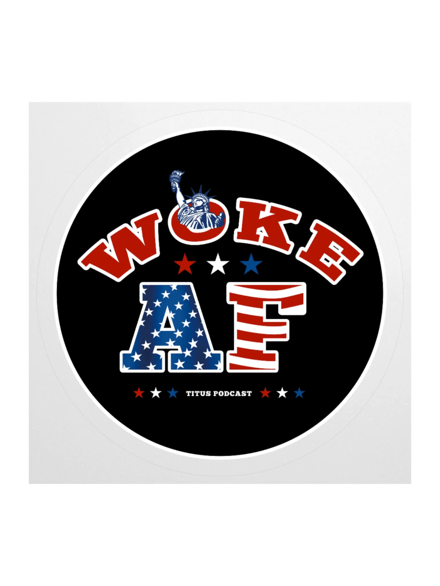 WOKE AF Titus Podcast Sticker product image (2)
