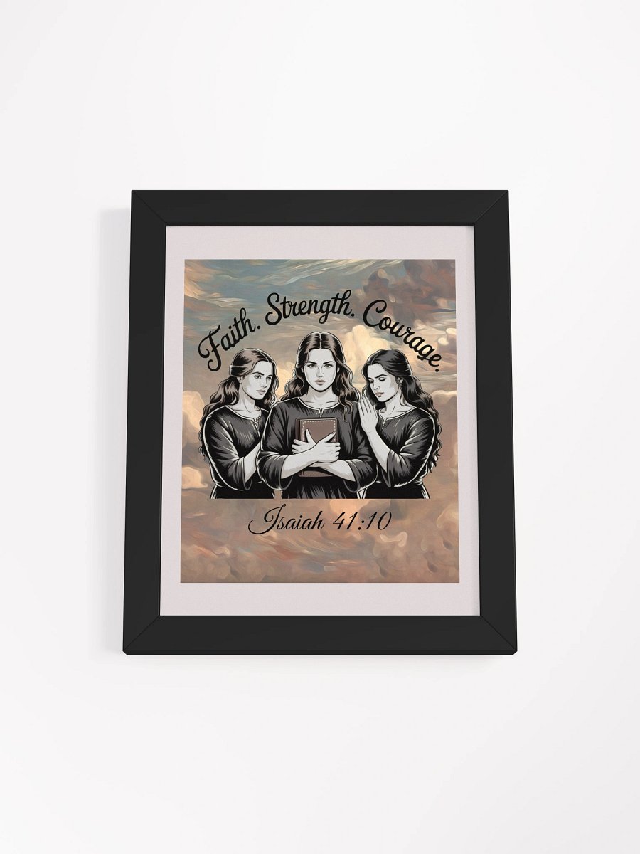 Faith Strength Courage Christin Framed Poster. product image (1)