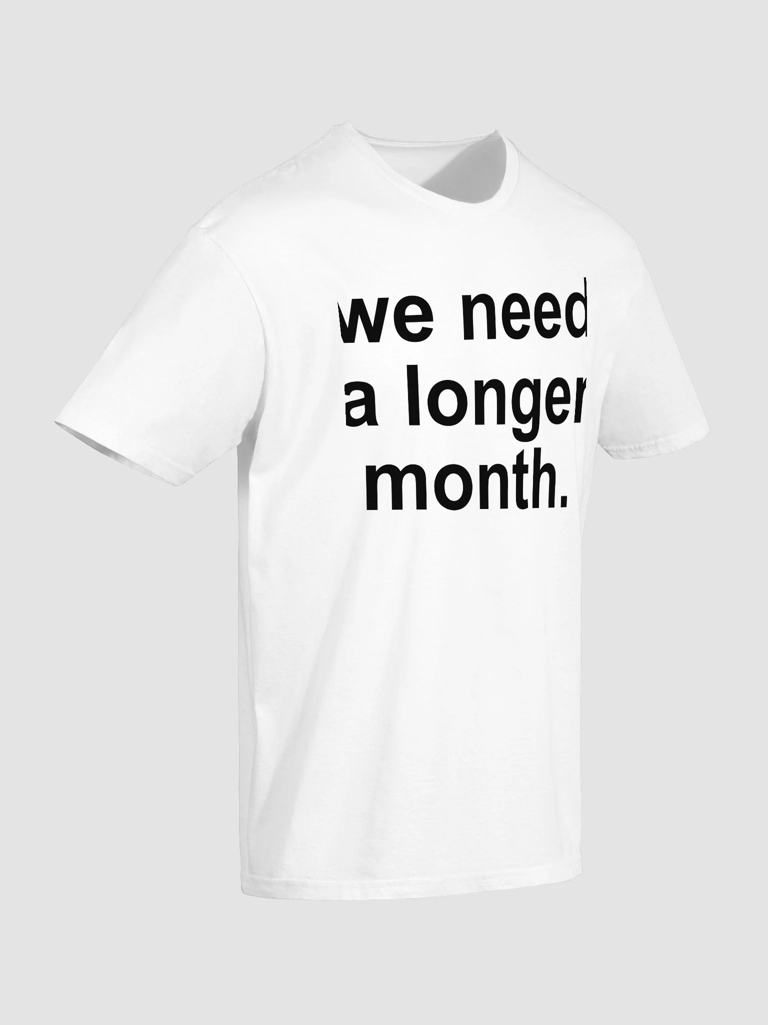 We Need A Longer Month T-Shirt product image (3)