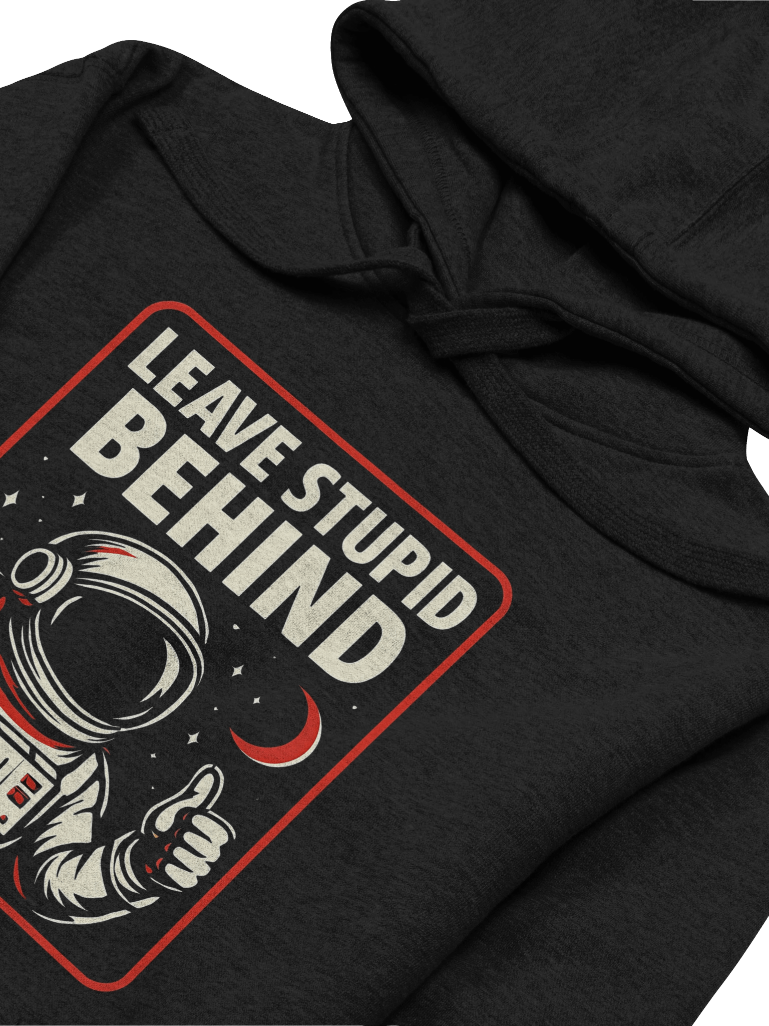 "Leave Stupid Behind" Hoodie – Retro Astronaut Graphic Hoodie | Funny Sarcastic Space Humor Hoodie product image (1)
