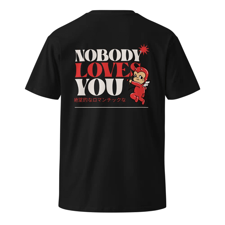 'NOBODY LOVES YOU' Graphic Tee product image (1)