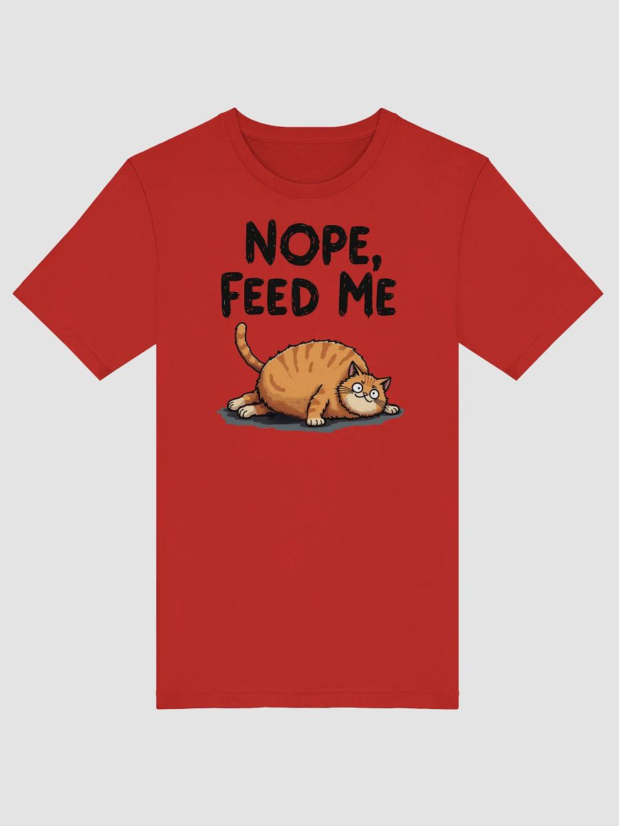 Nope, Feed Me - Chubby Cat Cartoon T-Shirt product image (4)