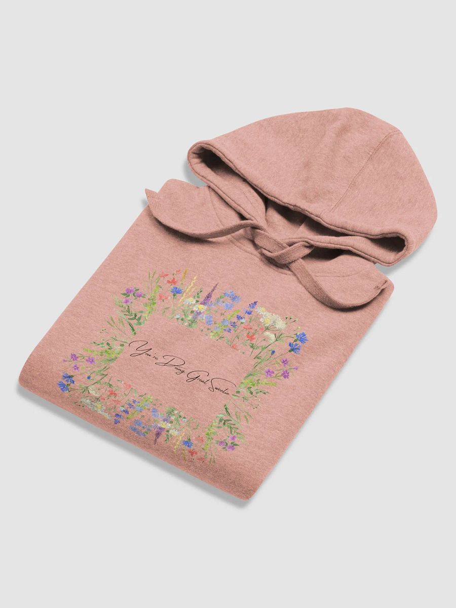 You're Doing Great Sweetie - Floral Hoodie product image (5)