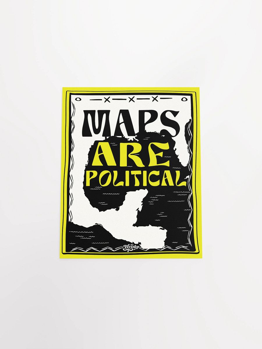 Maps are Political 8x10 poster product image (4)
