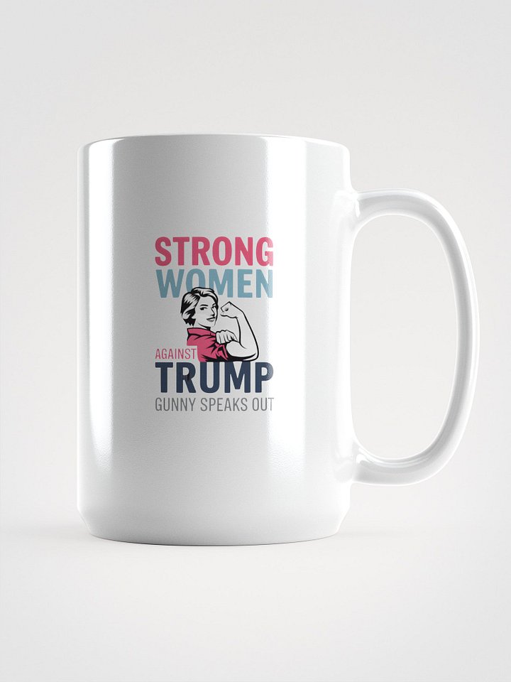 Strong Women Against Trump Mug product image (2)