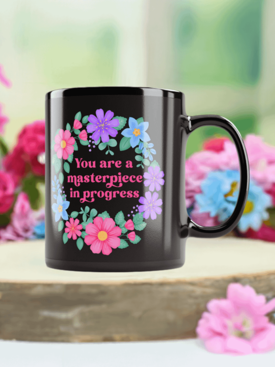 You are a masterpiece in progress - Black Mug product image (7)