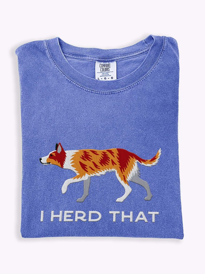 I Herd That T-Shirt(Embroidered) of an Australian Koolie(Red Merle Tricolor) product image (1)
