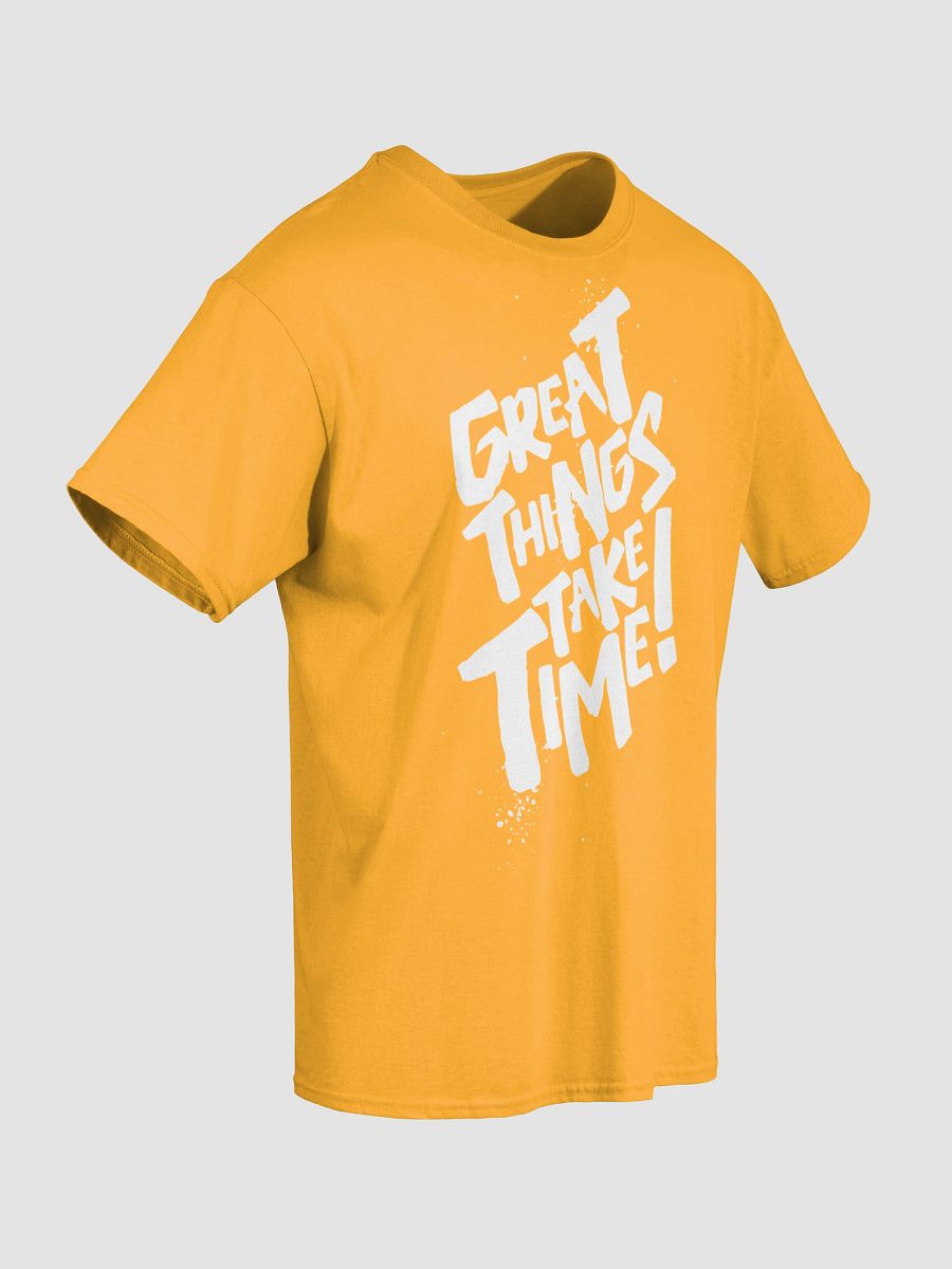 Great Things Take Time Graphic Tee product image (53)