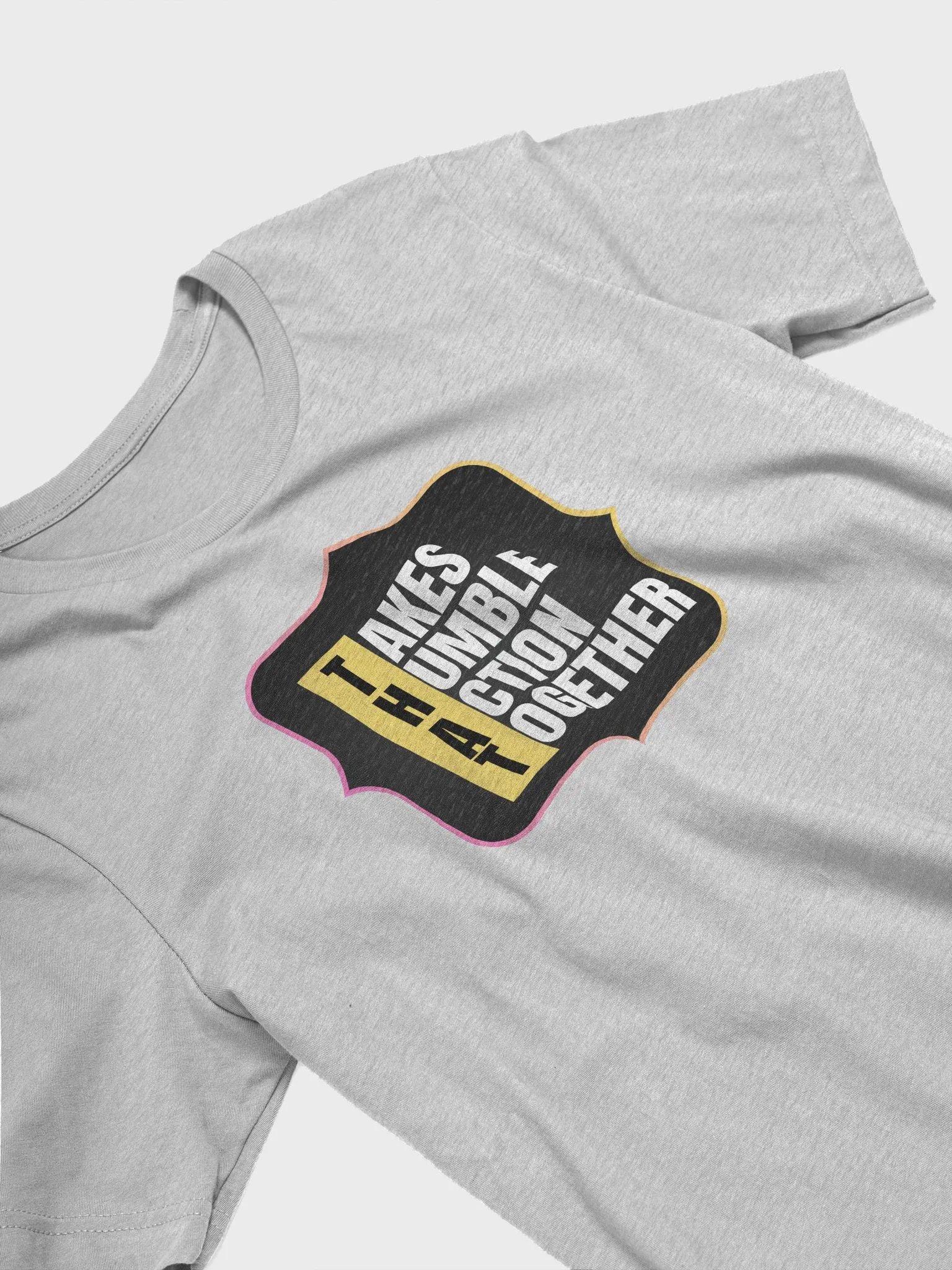 THAT: Takes Humble Action Together T-Shirt product image (3)