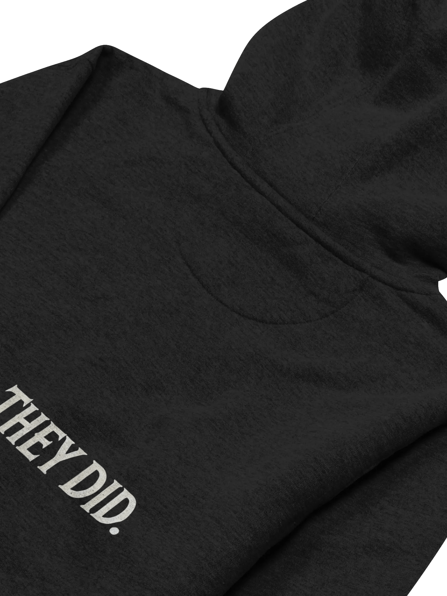 "No One Ever Saw A Thing" Unisex Hoodie product image (2)