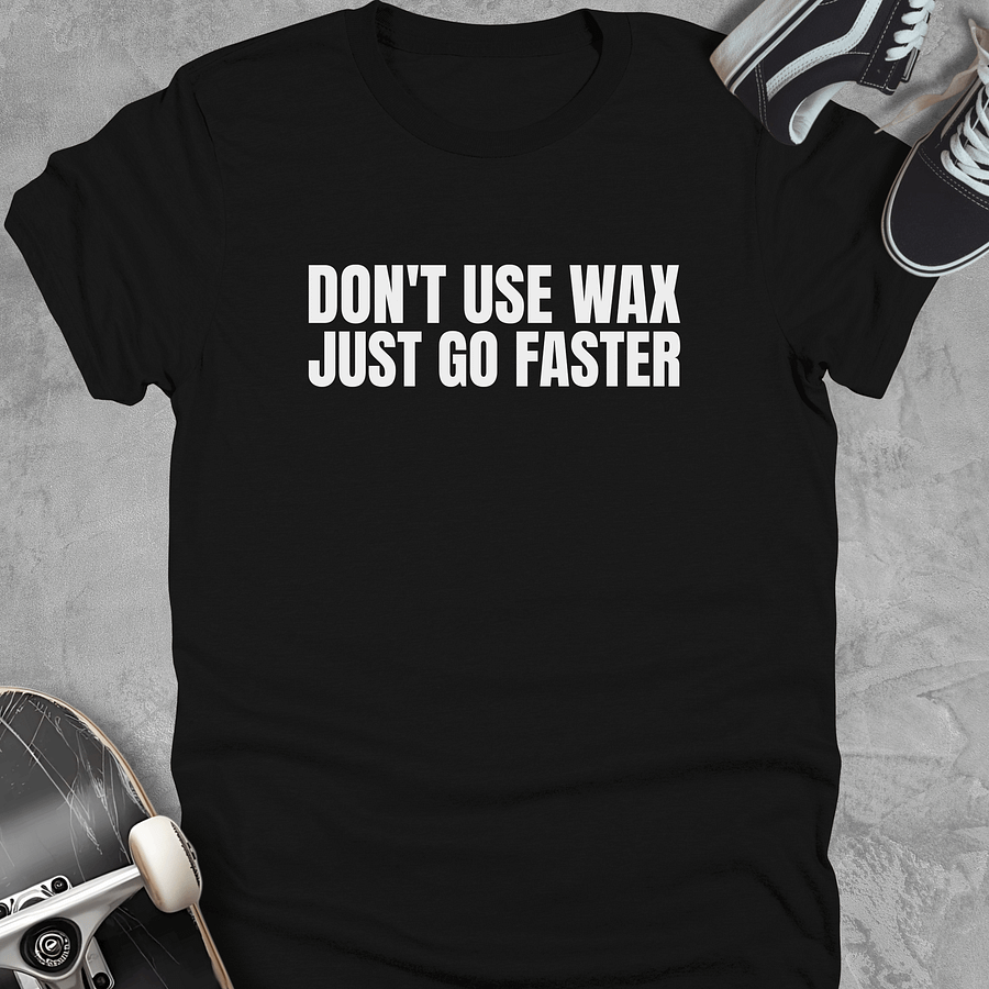 Don't use wax just go faster, Youth Funny skateboarding t-shirt, unisex product image (1)