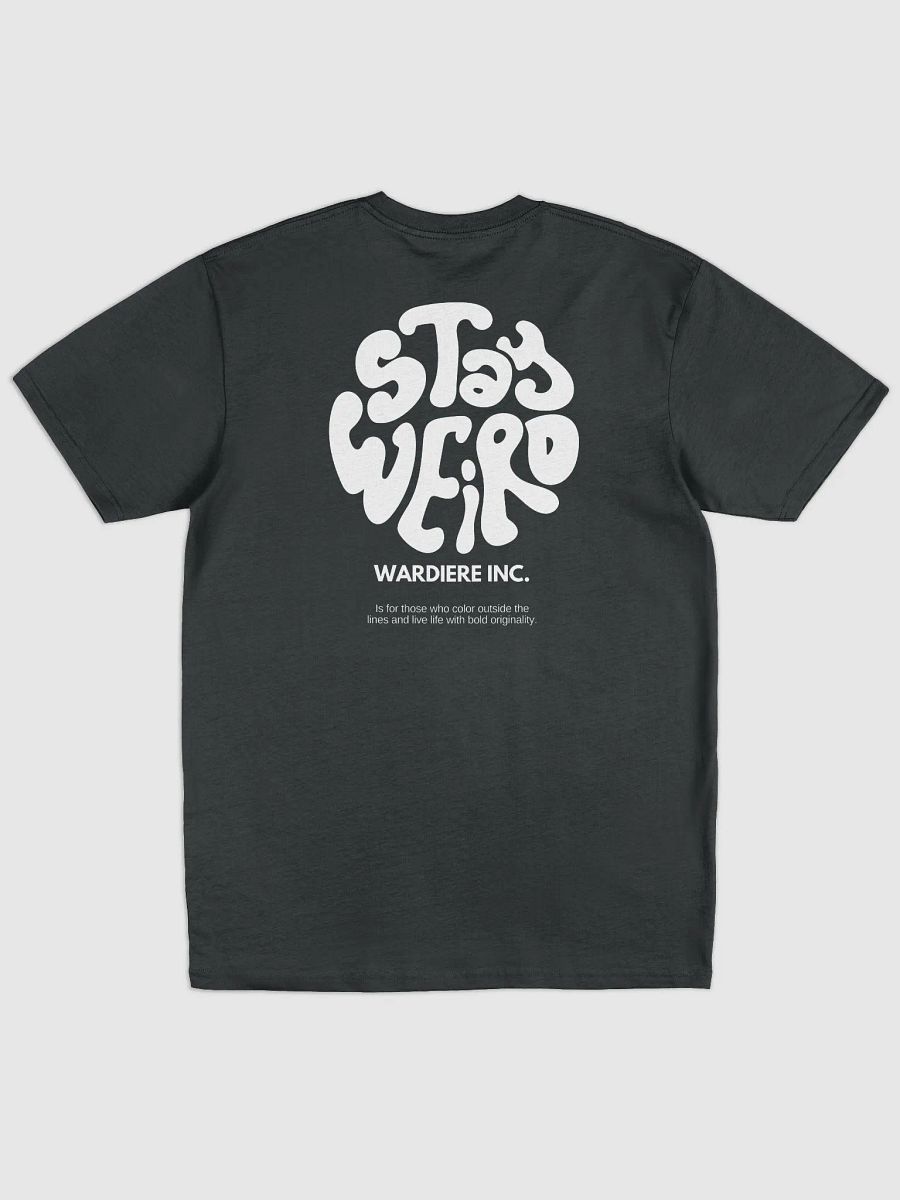 Stay Weird Tshirt product image (3)