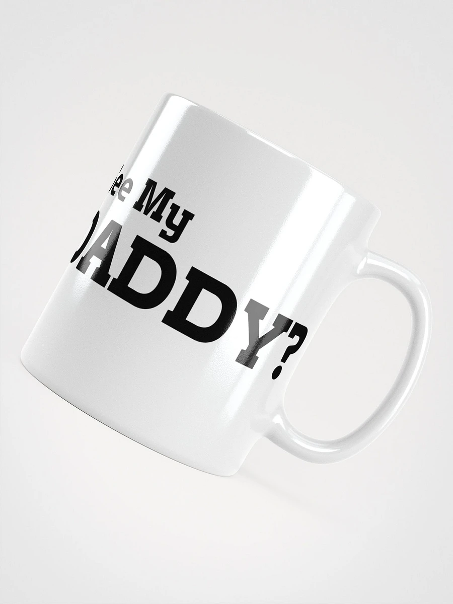 Wanna See My ThrustDaddy? Mug product image (4)