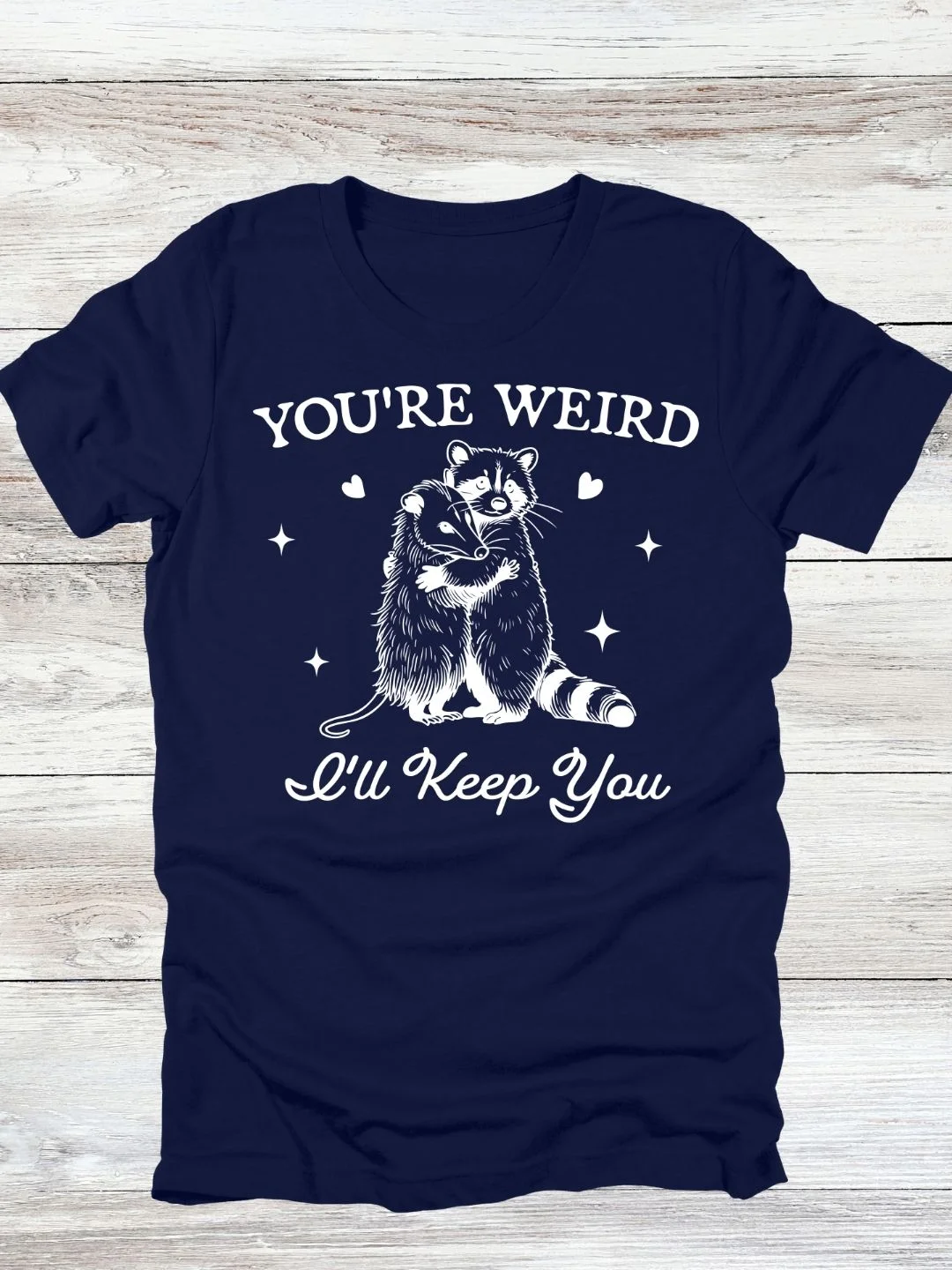 You're Weird, I'll Keep You T-Shirt product image (2)