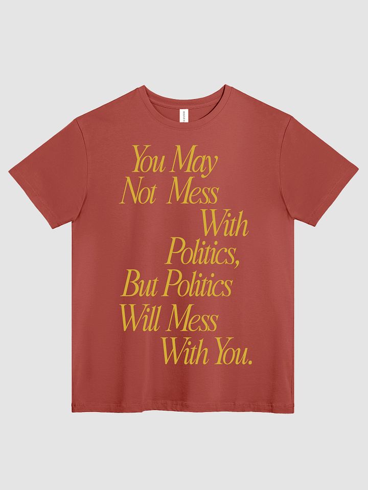Mess With Politics Script Tee product image (1)