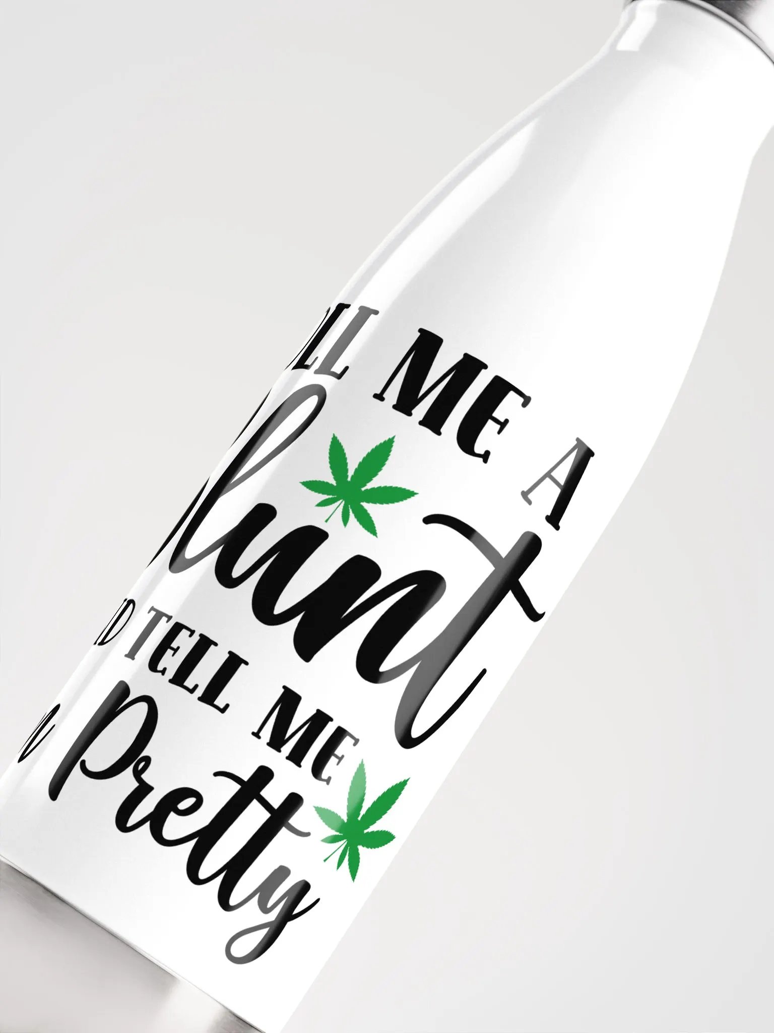 'Roll Me a Bl*nt & Tell Me I'm Pretty' Stainless Steel Water Bottle product image (5)