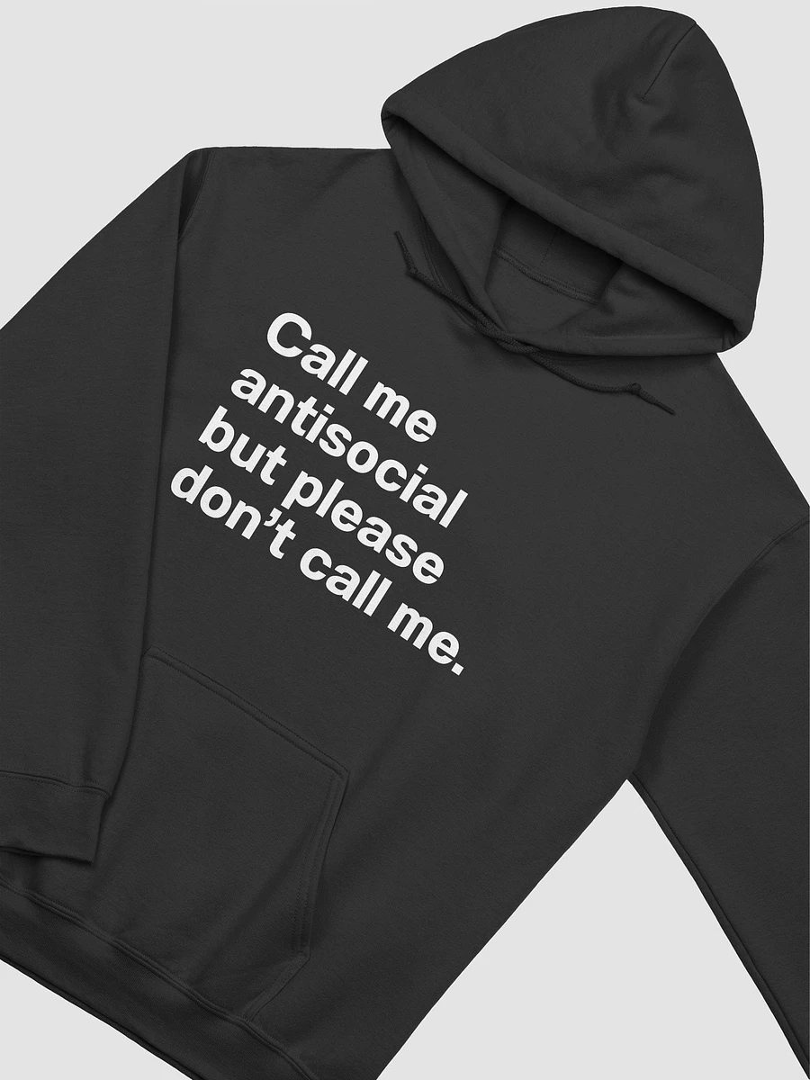Call me antisocial but please don't call me. Unisex Hoodie product image (14)