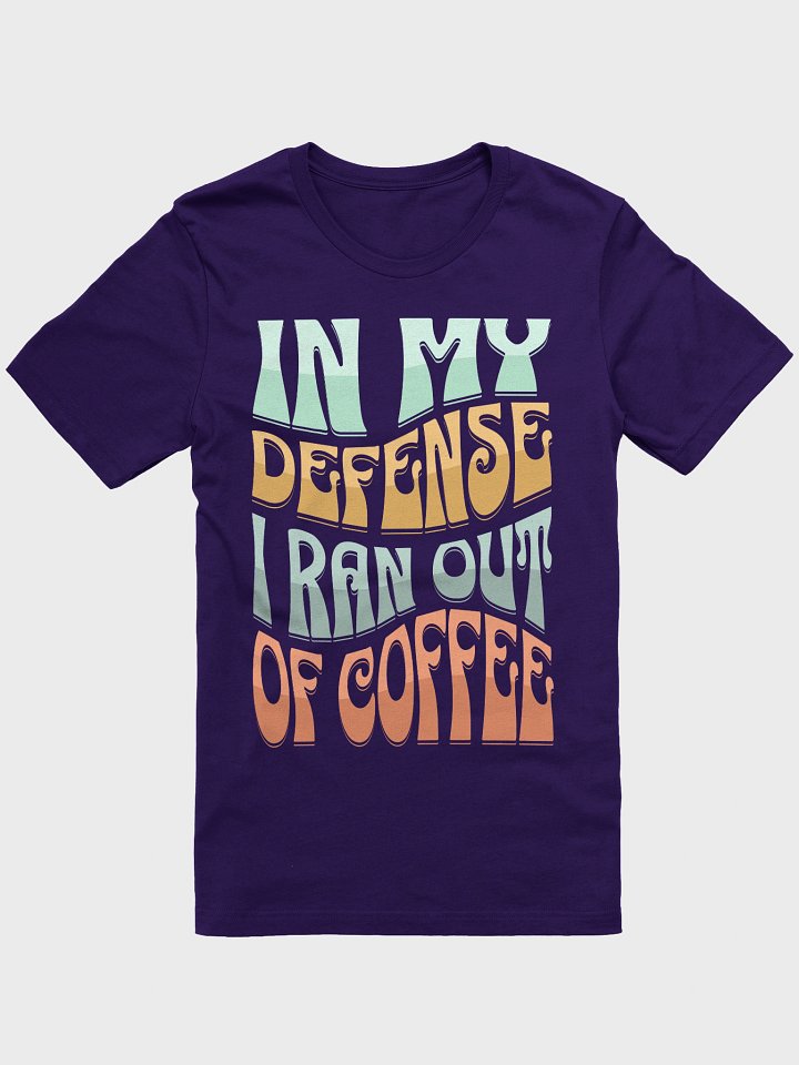 Women's Ran Out Of Coffee T-Shirt product image (2)